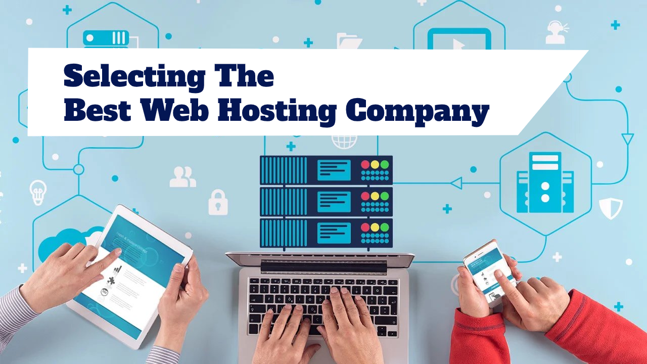 Advice on Selecting the Best Web Hosting Company