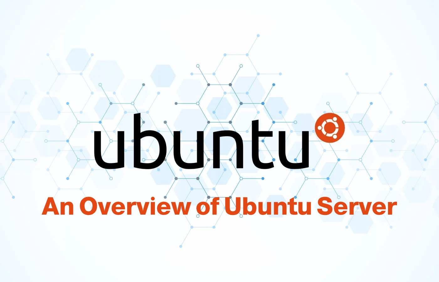 An Overview of Ubuntu Server